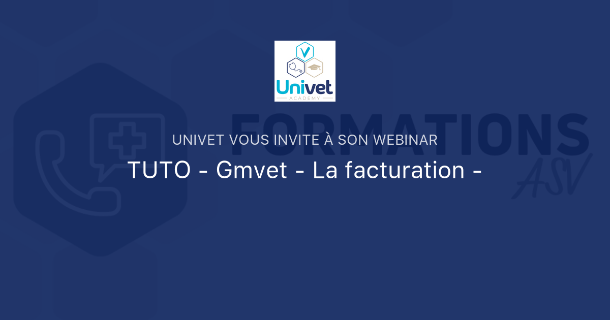 TUTO Gmvet La facturation Univet