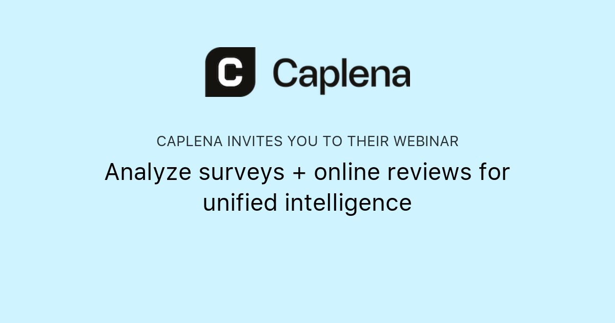 Analyze surveys + online reviews for unified intelligence | Caplena