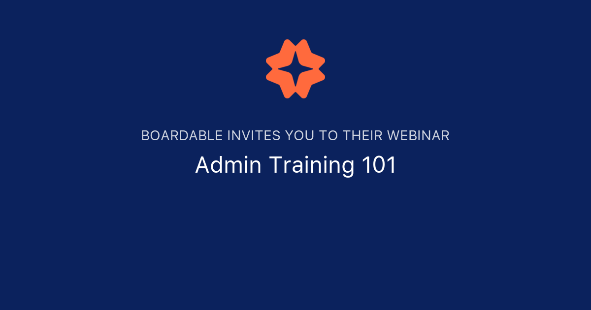 Admin Training 101 Boardable