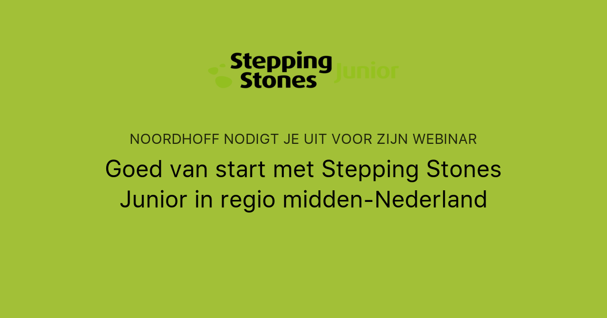 Goed van start met Stepping Stones Junior in regio middenNederland Noordhoff