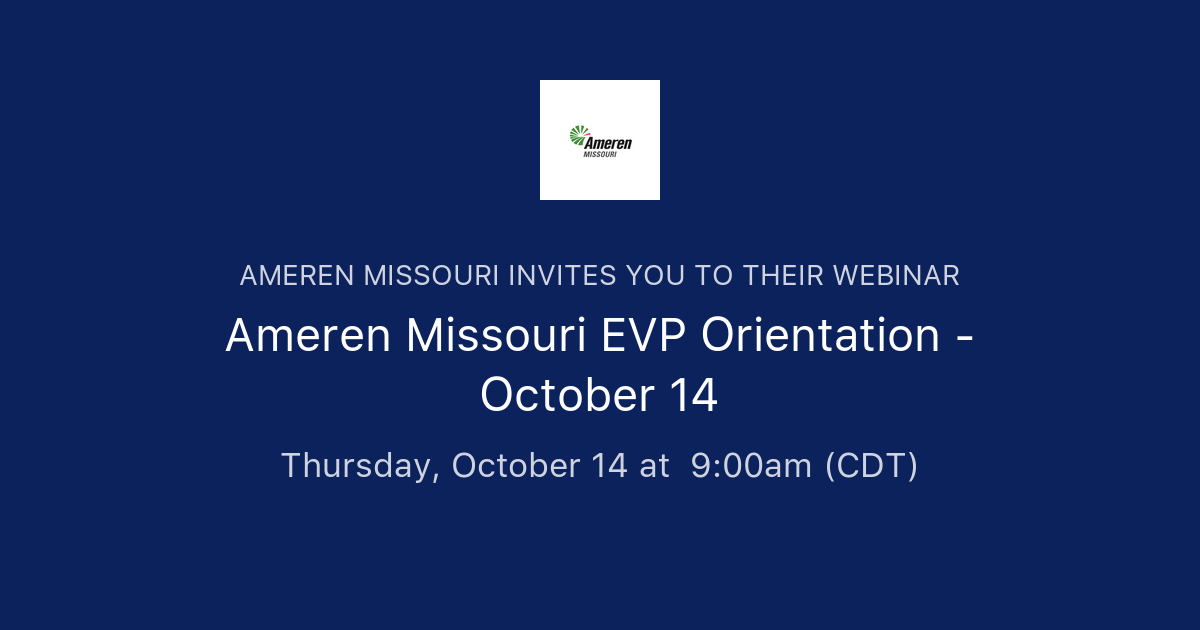 Ameren Missouri EVP Orientation October 14 Ameren Missouri