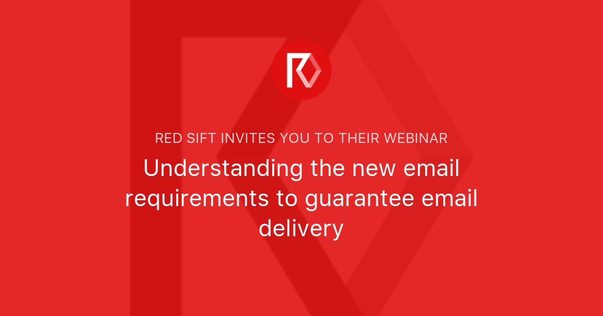 Understanding the new email requirements to guarantee email delivery ...