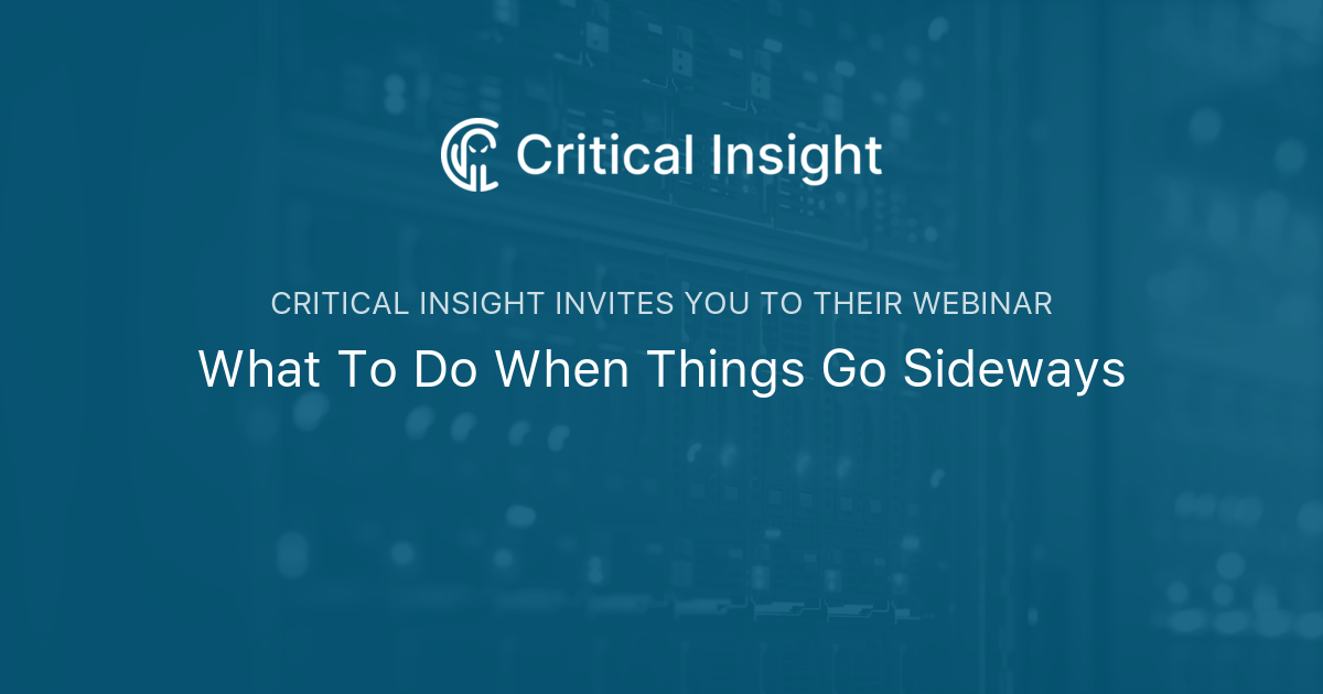 What To Do When Things Go Sideways Critical Insight