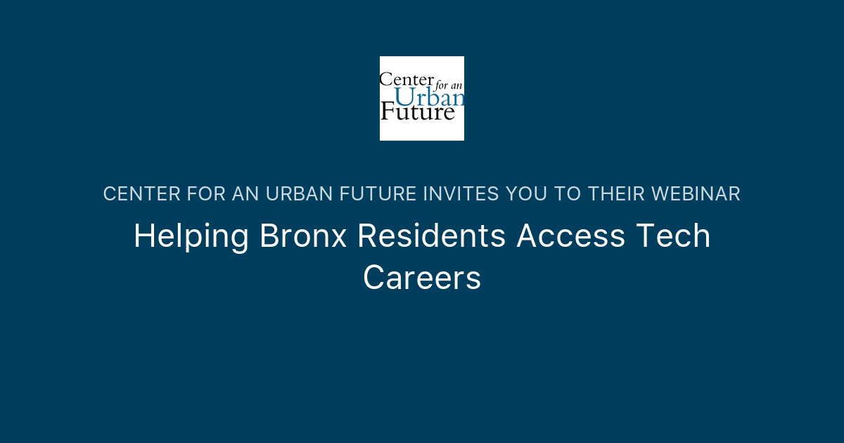 Helping Bronx Residents Access Tech Careers Center for an Urban Future