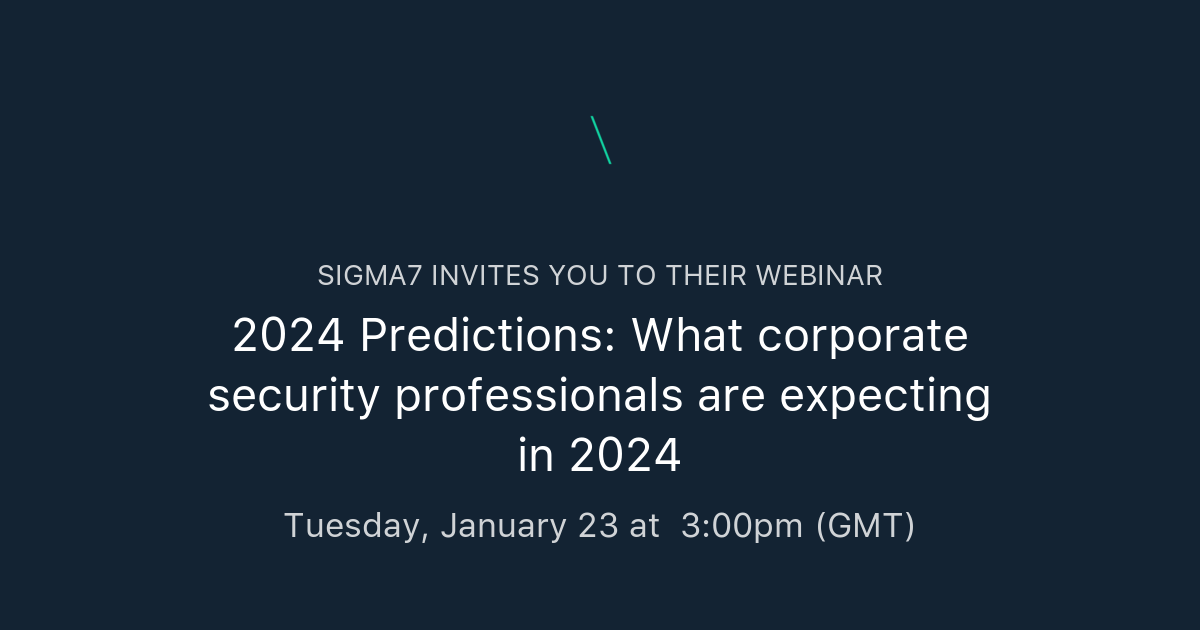 2024 Predictions What Corporate Security Professionals Are Expecting   Og 