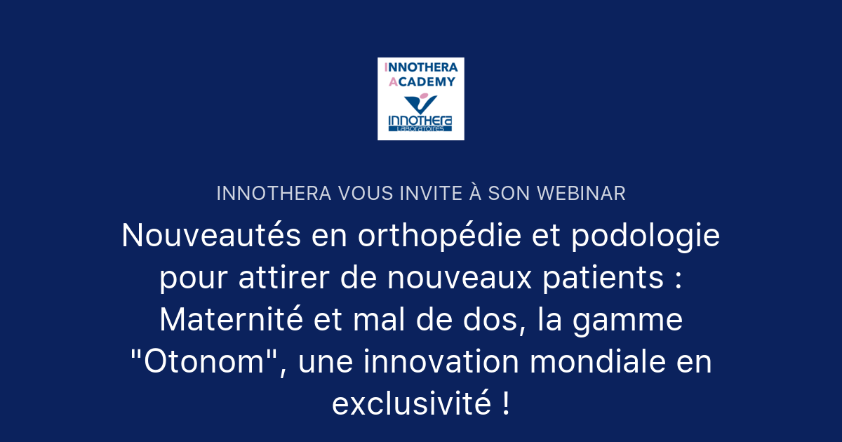Nouveautés en orthopédie et podologie pour attirer de nouveaux patients ...