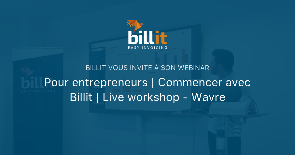 Pour entrepreneurs | Commencer avec Billit | Live workshop - Louvain-la ...