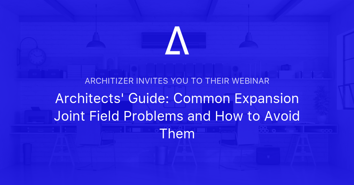 Architects' Guide Common Expansion Joint Field Problems and How to