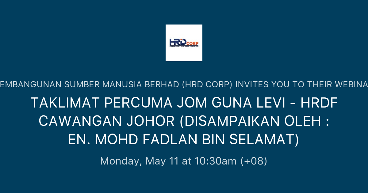 Taklimat Percuma Jom Guna Levi Hrdf Cawangan Johor Disampaikan Oleh En Mohd Fadlan Bin Selamat Pembangunan Sumber Manusia Berhad Hrd Corp