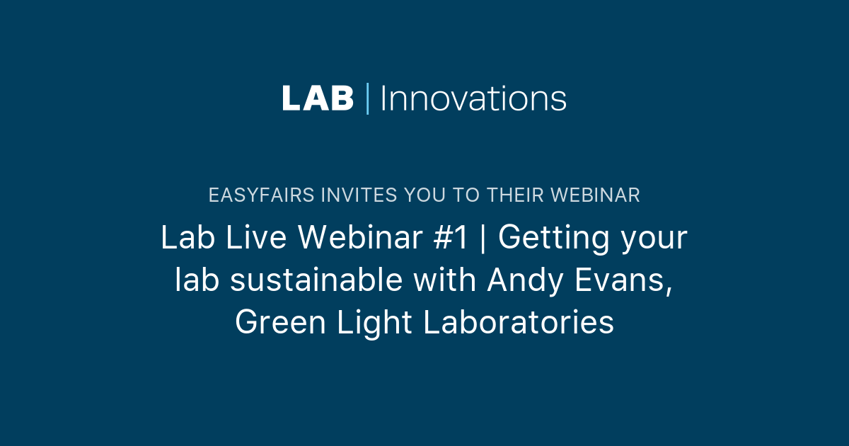 Lab Live inar 1 Getting your lab sustainable with Andy Evans