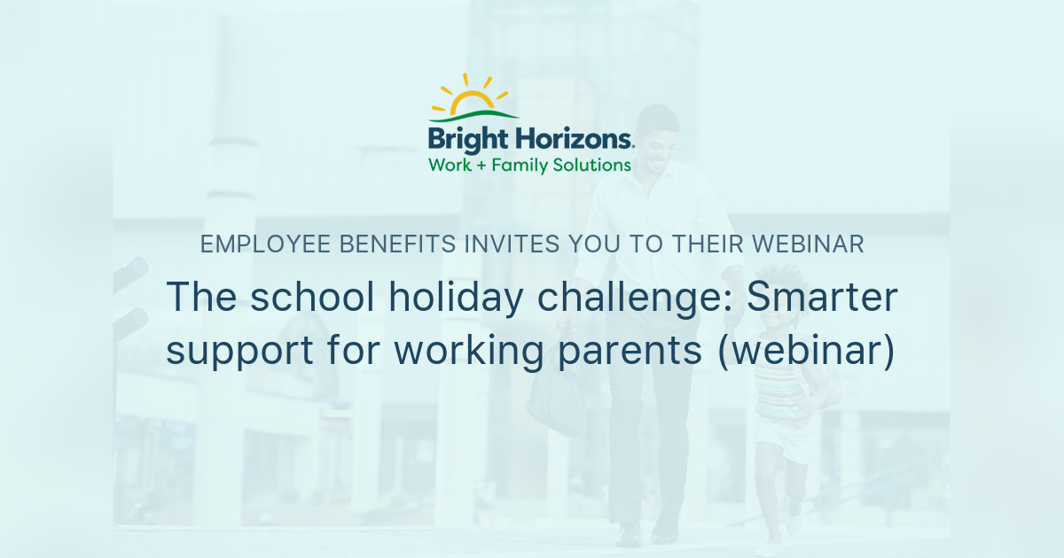 The school holiday challenge: Smarter support for working parents ...