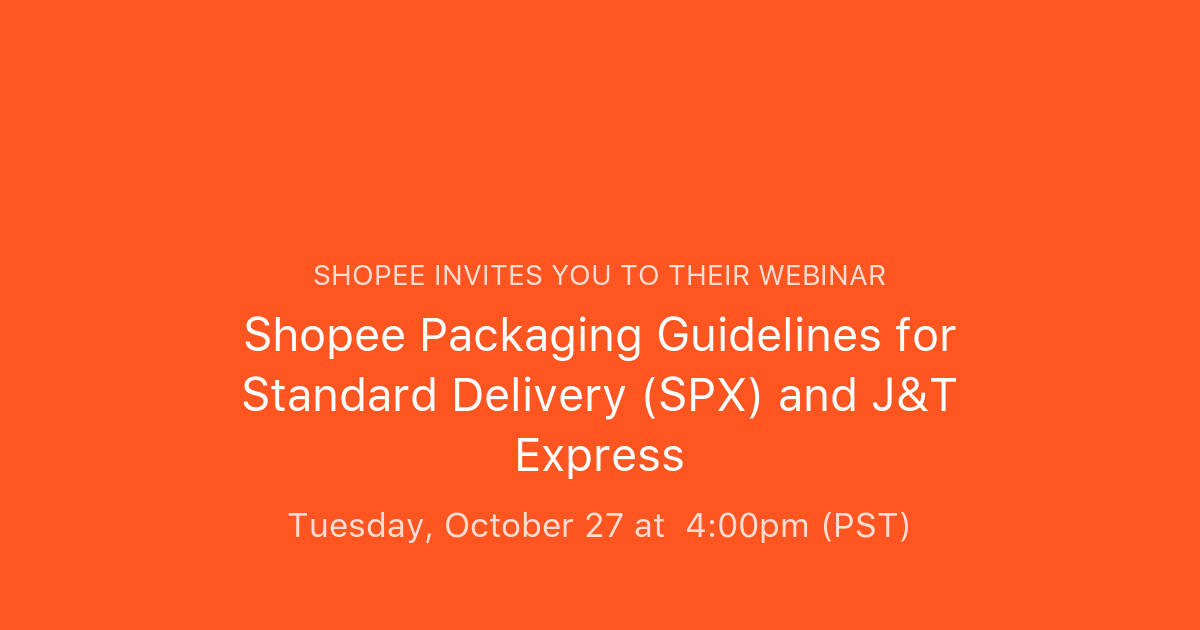 Shopee Packaging Guidelines For Standard Delivery Spx And J T Express Shopee