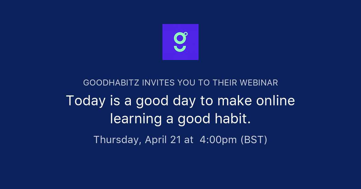 today-is-a-good-day-to-make-online-learning-a-good-habit-goodhabitz