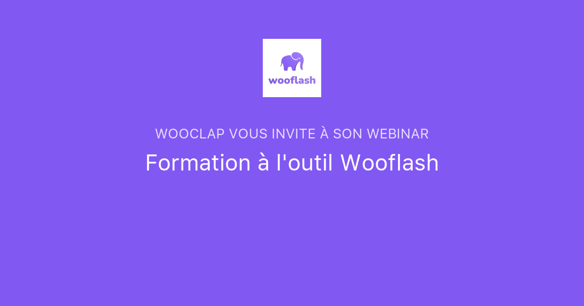 Wooflash Formation à l'outil Wooflash | Wooclap