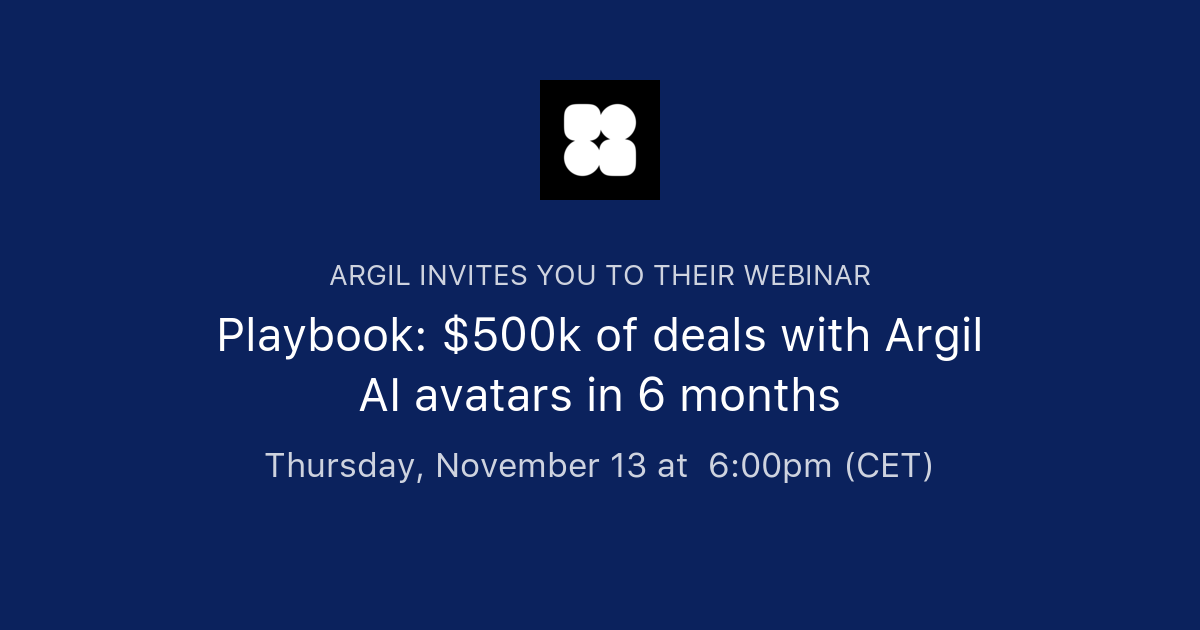 Playbook: $500k of deals with Argil AI avatars in 6 months | Argil