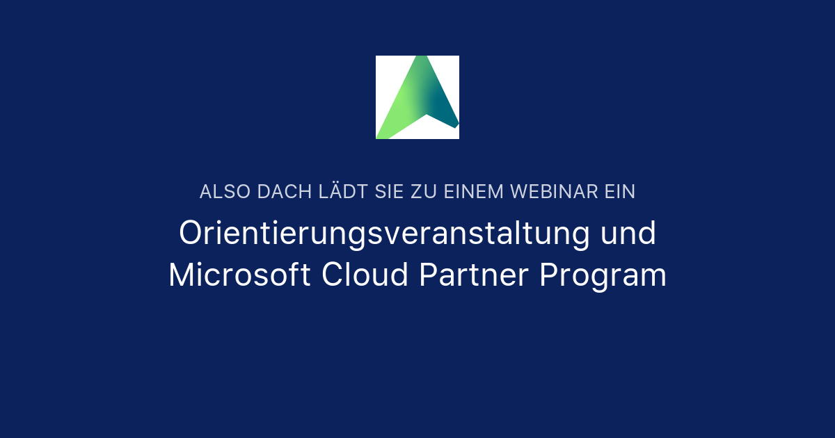 Orientierungsveranstaltung und Microsoft Cloud Partner Program | ALSO DACH