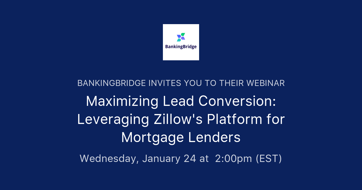 Maximizing Lead Conversion: Leveraging Zillow's Platform for Mortgage ...