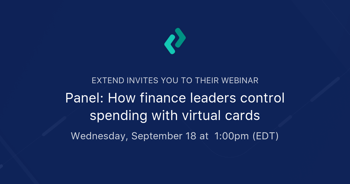 Panel: How finance leaders control spending with virtual cards | Extend