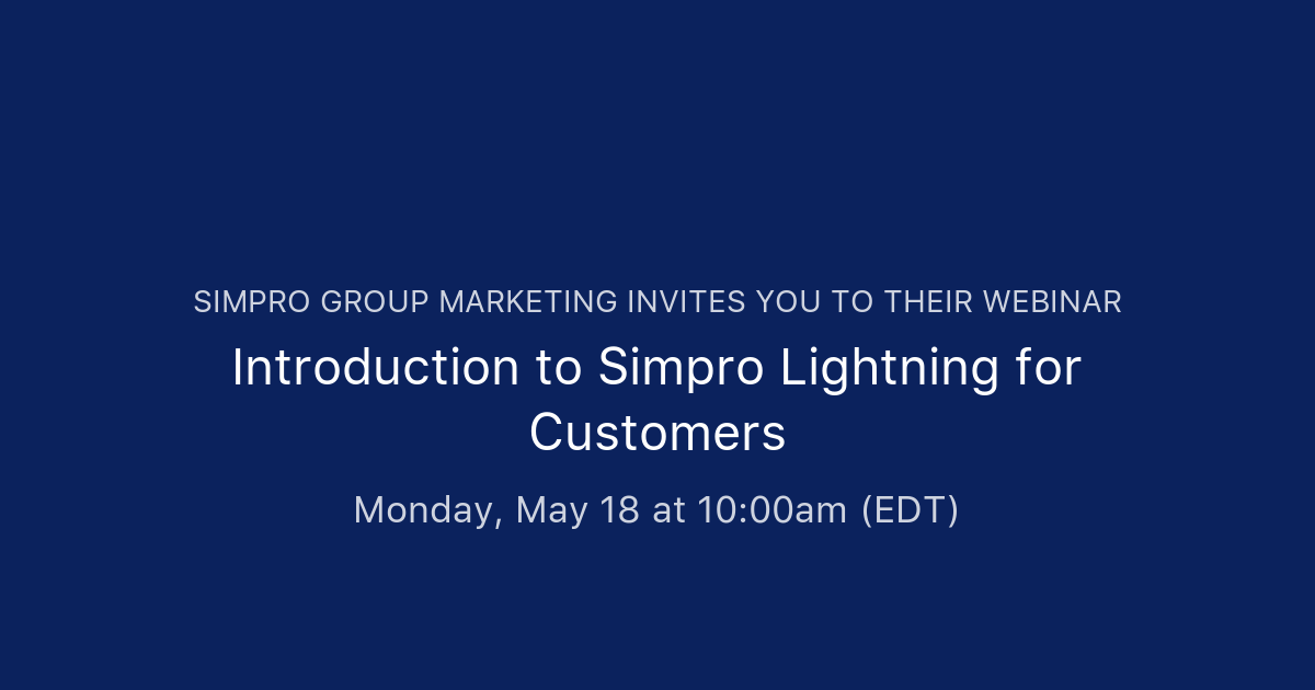 Introduction to Simpro Lightning for Customers | Simpro Group Marketing