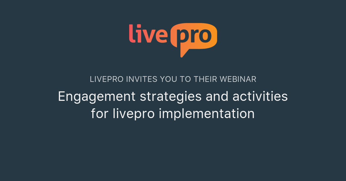 Live Implementation Engagement strategies and activities for livepro implementation | livepro