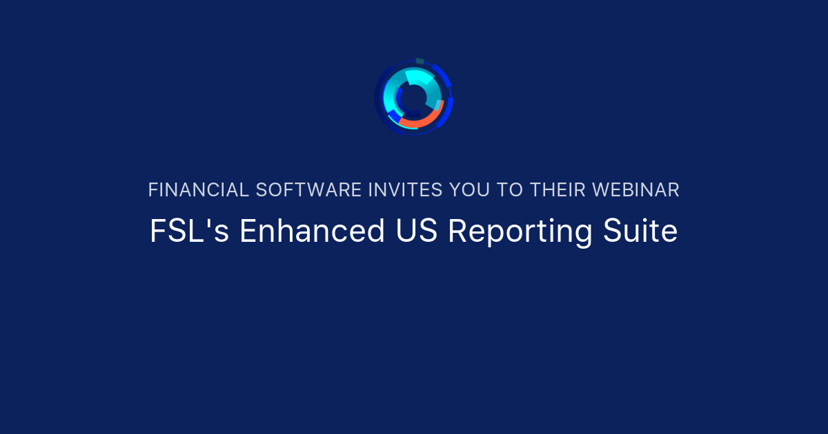 FSL's Enhanced US Reporting Suite | Financial Software