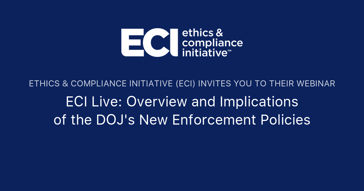 ECI Live: Overview And Implications Of The DOJ's New Enforcement ...