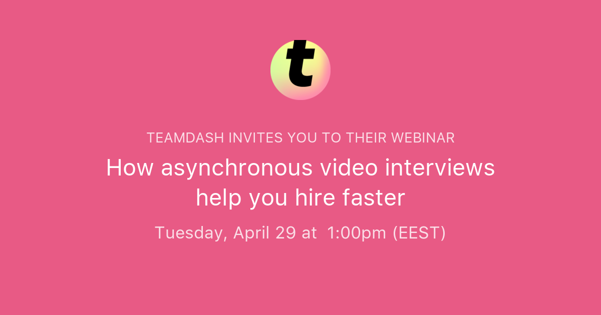 How asynchronous video interviews help you hire faster | Teamdash