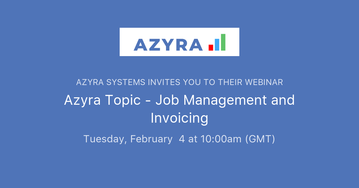 Azyra Topic - Job Management and Invoicing | Azyra Systems