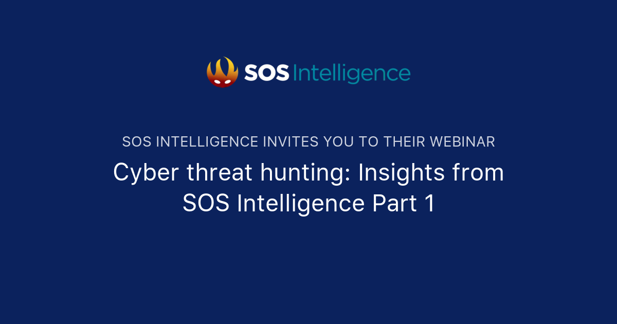 Cyber threat hunting: Insights from SOS Intelligence Part 1 | SOS ...
