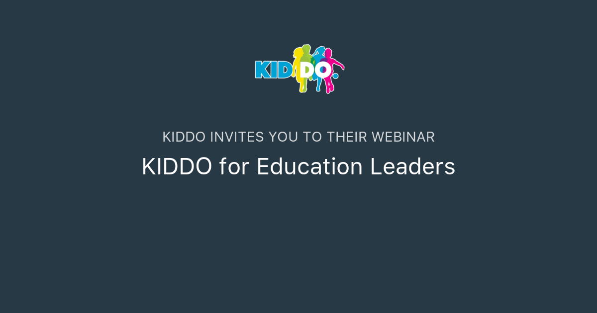 KIDDO for Education Leaders | KIDDO