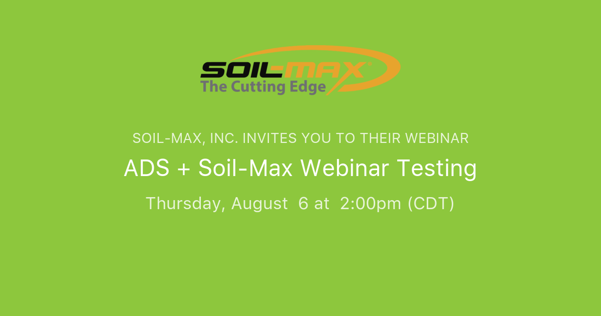 ADS + SoilMax inar Testing SoilMax, Inc.