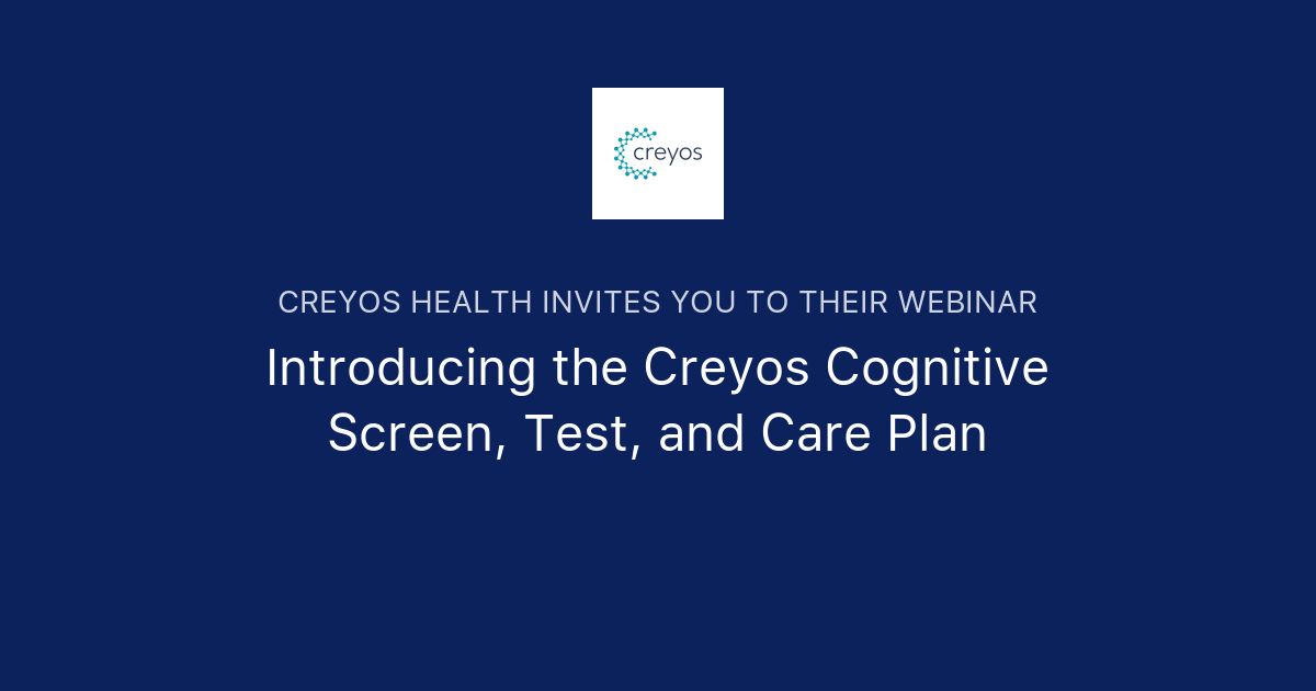 Introducing the Creyos Cognitive Screen, Test, and Care Plan | Creyos ...