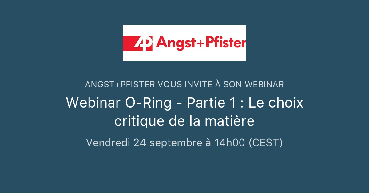 Webinar ORing Partie 1 Le choix critique de la matière Angst+Pfister