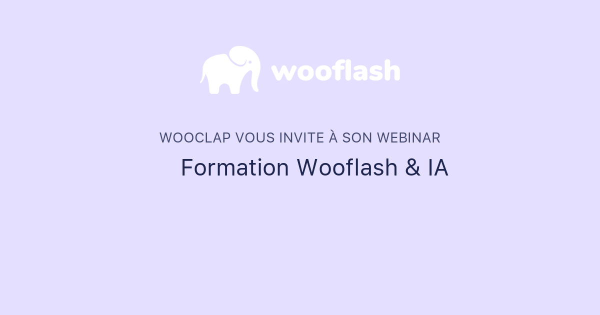 Wooflash 🐘 Formation Wooflash & IA | Wooclap