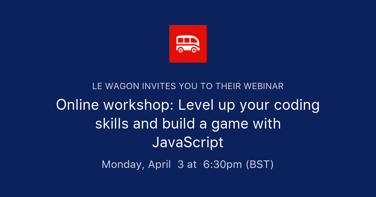 Online workshop: Level up your coding skills and build a game with ...