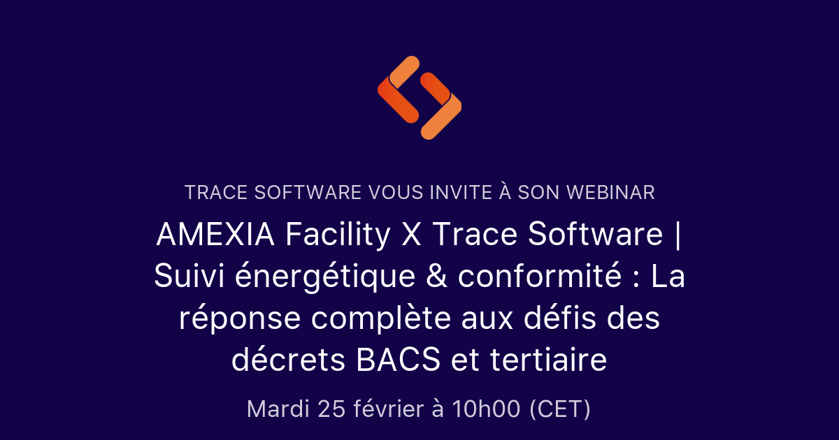 AMEXIA Facility X Trace Software | Suivi énergétique & conformité : La ...