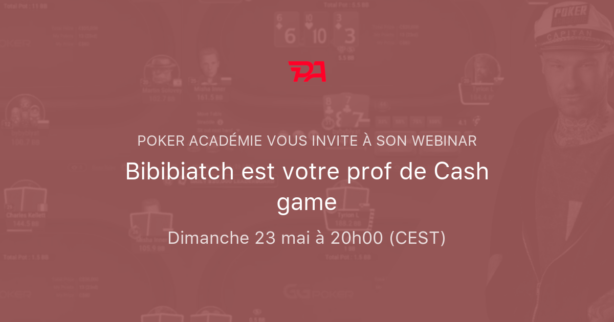 Bibibiatch est votre prof de Cash game | Poker Academie