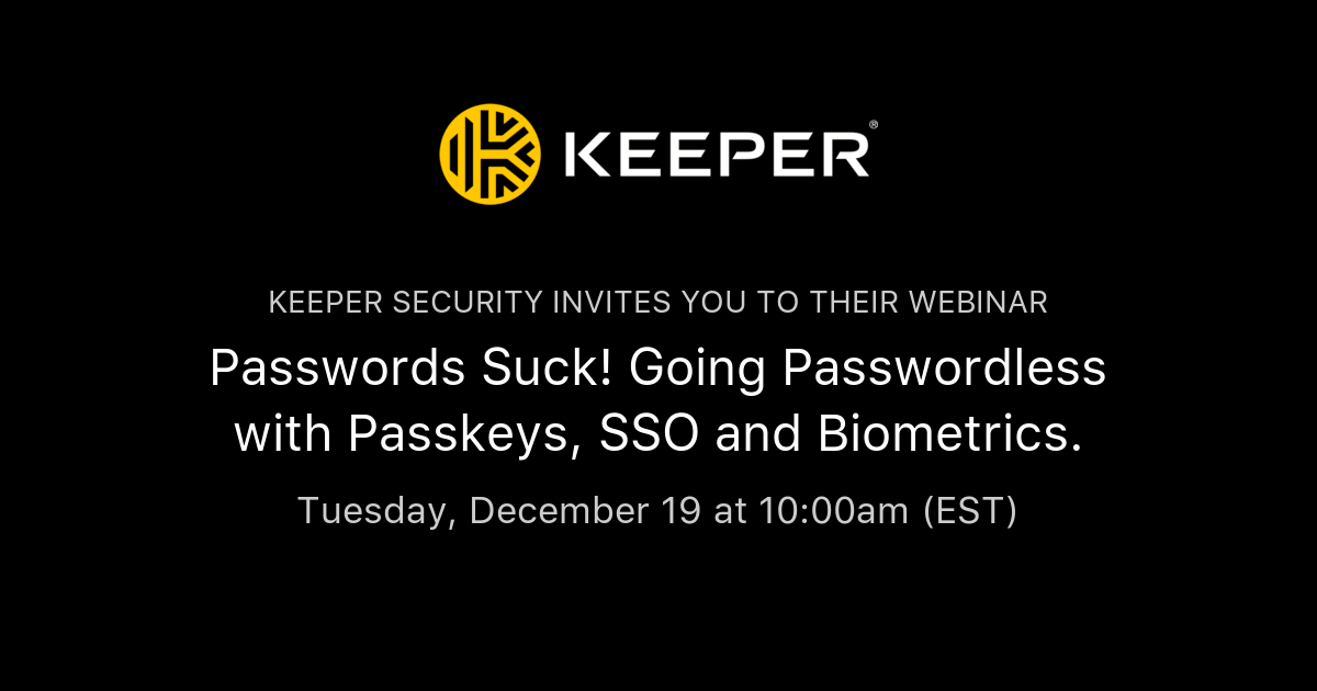 Passwords Suck! Going Passwordless with Passkeys, SSO and Biometrics ...