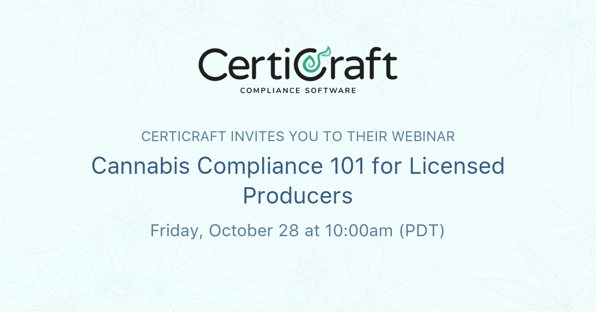 Cannabis Compliance 101 for Licensed Producers CertiCraft