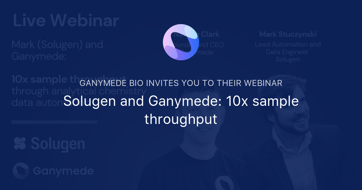 Solugen and Ganymede: 10x sample throughput | Ganymede Bio