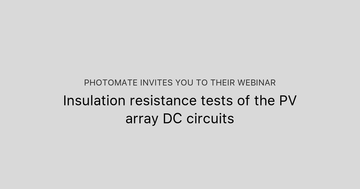 Insulation Resistance Tests Of The Pv Array Dc Circuits Photomate