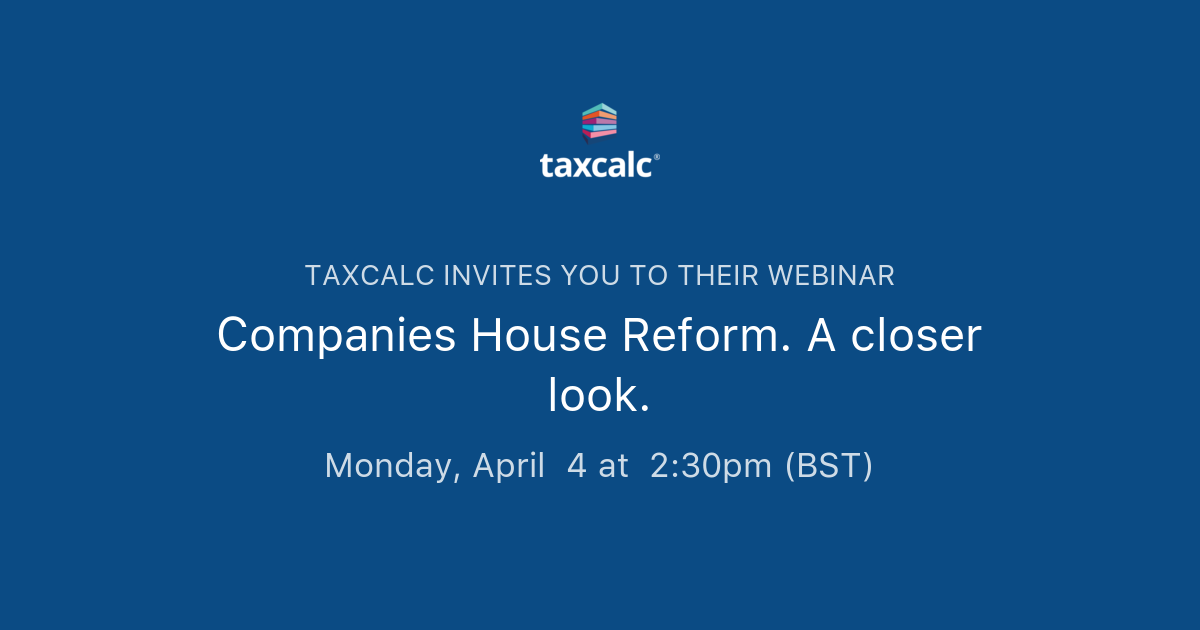 Companies House Reform. A closer look. TaxCalc