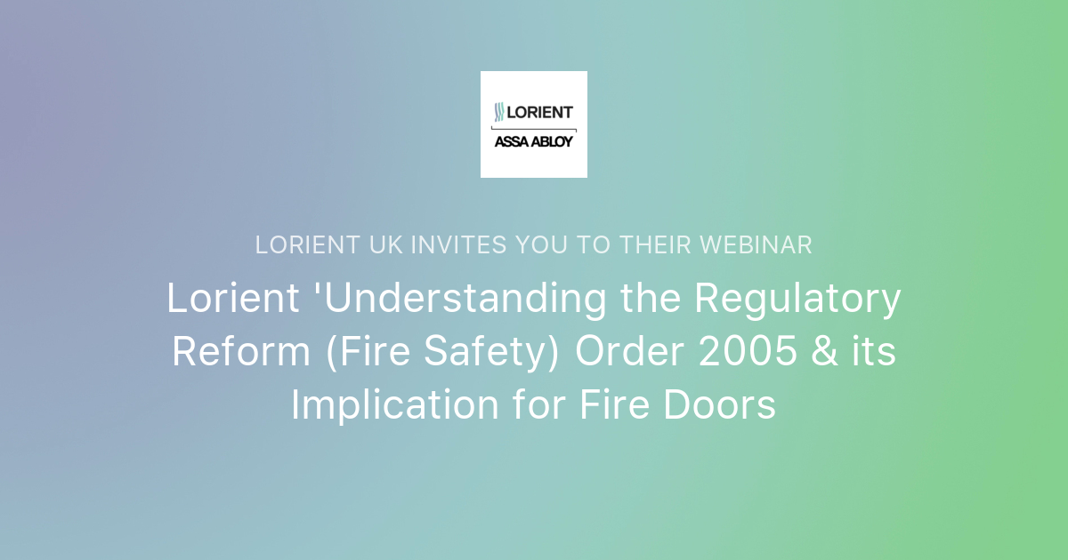 Lorient 'Understanding the Regulatory Reform (Fire Safety) Order 2005 ...