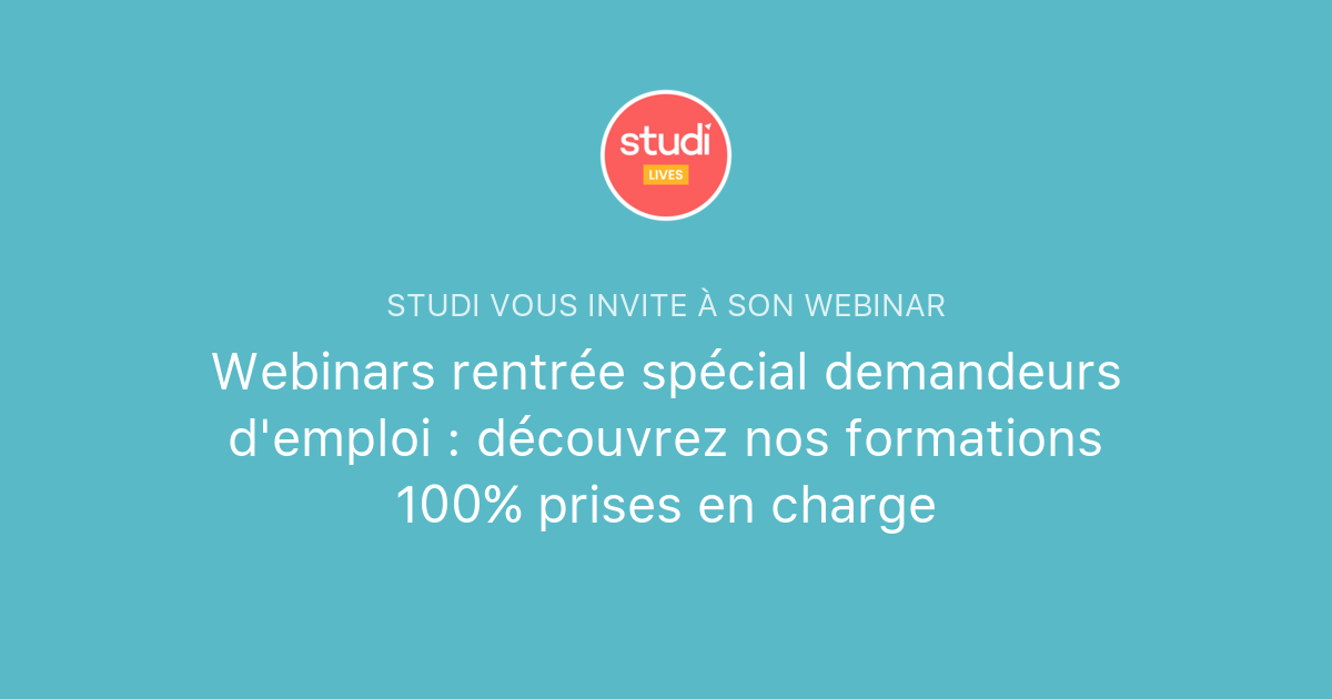 Webinars Rentrée Spécial Demandeurs D'emploi : Découvrez Nos Formations ...