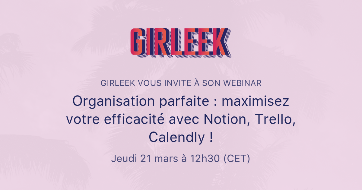 Organisation parfaite maximisez votre efficacité avec Notion, Trello