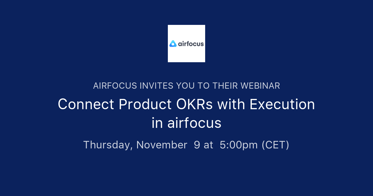 Connect Product OKRs With Execution In Airfocus | Airfocus