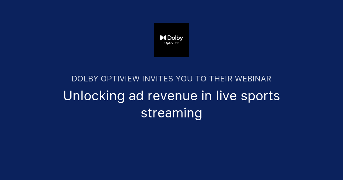 Unlocking ad revenue in live sports streaming | Dolby OptiView