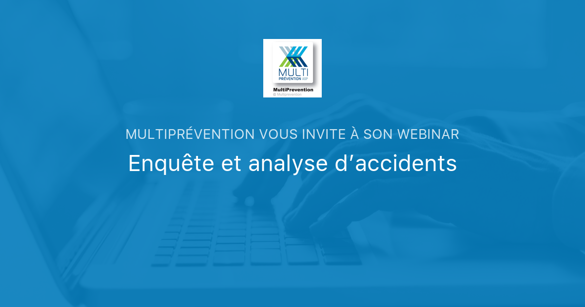 Enquête Et Analyse D’accidents | MultiPrévention