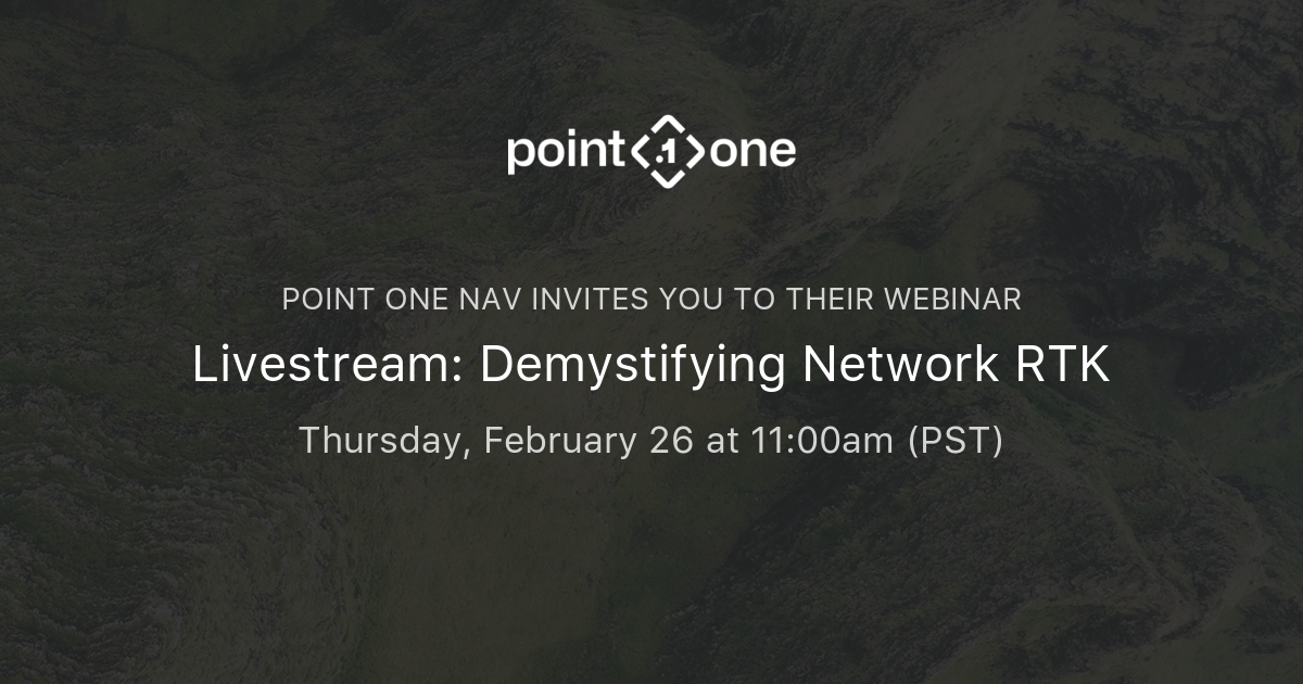 Point One Rtk Livestream: Demystifying Network RTK | Point One Nav