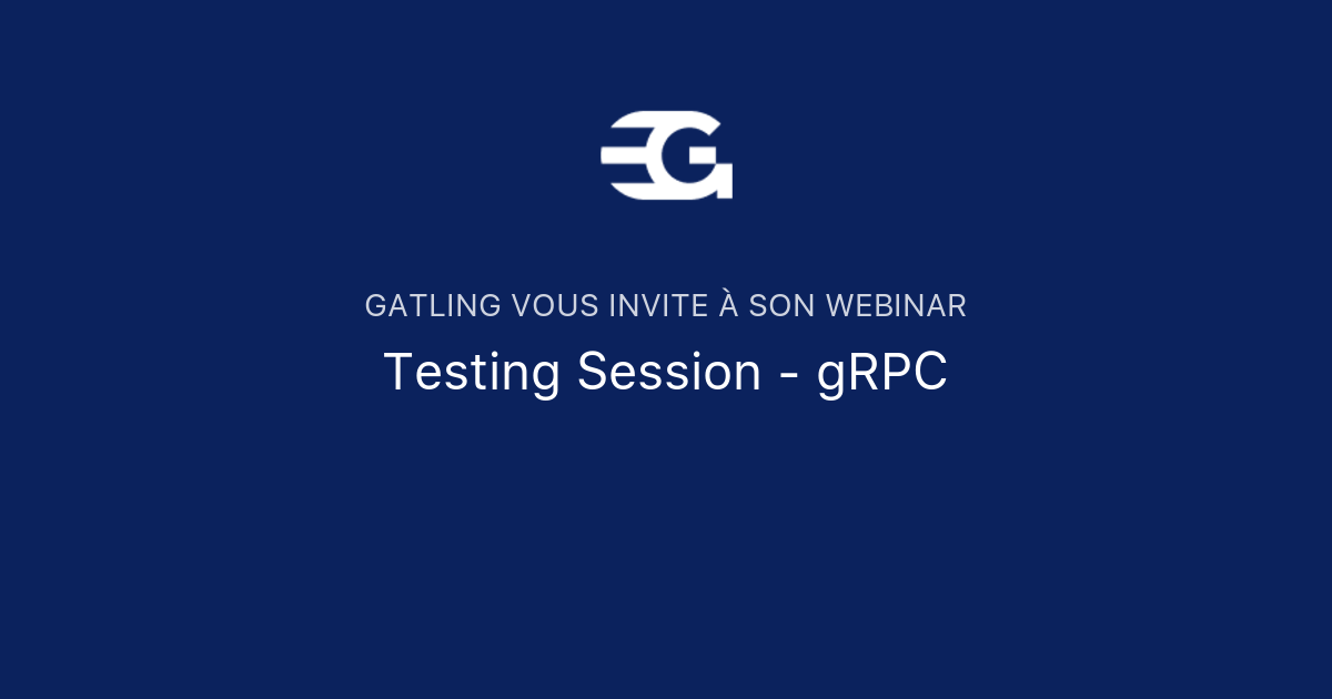 Testing Session - gRPC | Gatling
